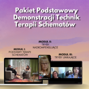 Pakiet Demonstracji Technik Terapii Schematów – Moduły I–III